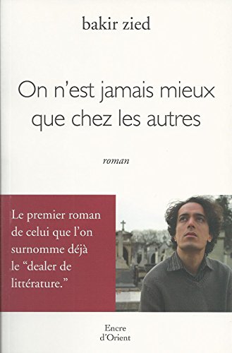 Stock image for On n'est jamais mieux que chez les autres [Paperback] Zied, Bakir for sale by LIVREAUTRESORSAS