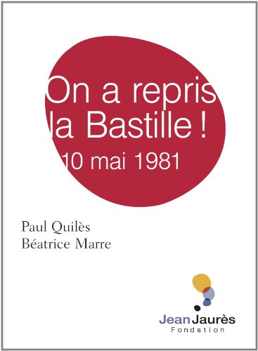 Stock image for On a repris la Bastille ! 10 mai 1981 for sale by Ammareal