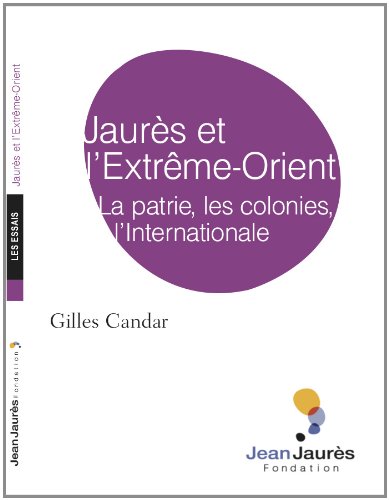 Beispielbild fr Jaurs et l'Extrme-Orient zum Verkauf von Librairie Le Lieu Bleu Paris
