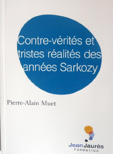 Stock image for Contre-vrits et tristes ralits des annes Sarkozy for sale by Ammareal