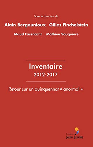 Beispielbild fr Inventaire 2012-2017 - Retour sur un quinquennat  anormal  zum Verkauf von Librairie Th  la page