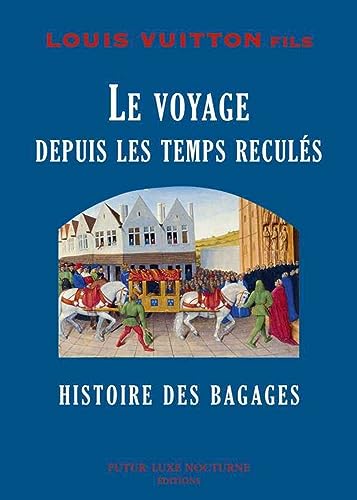 Beispielbild fr Histoire des bagages le voyage depuis les temps les plus reculs zum Verkauf von medimops