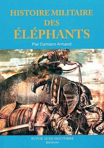 9782362480072: Histoire militaire des lphants