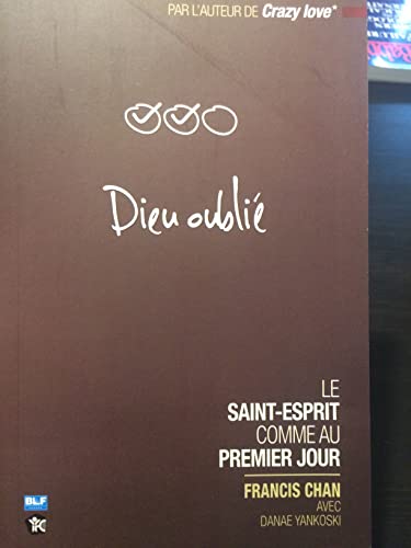 9782362491382: Dieu oubli: Le Saint-Esprit comme au premier jour