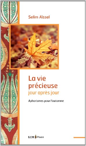 Stock image for La vie prcieuse jour aprs jour aphorismes pour l'automne for sale by medimops