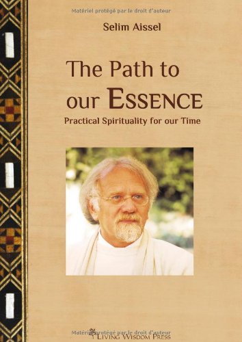 Beispielbild fr The Path to Our Essence: Practical Spirituality for Our Time zum Verkauf von Ammareal