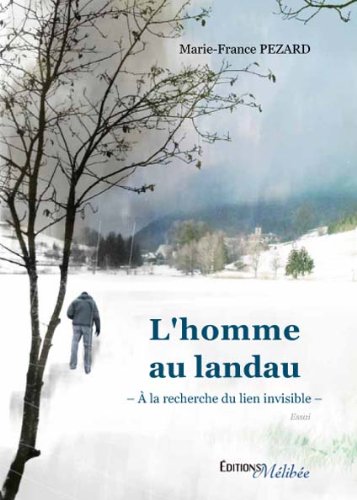 Imagen de archivo de L'Homme au Landau - La Recherche du Lien Invisible a la venta por medimops