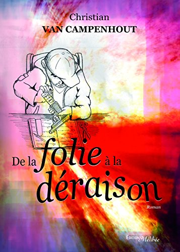 Beispielbild fr De la Folie a la Deraison zum Verkauf von medimops