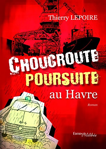 Stock image for Choucroute Poursuite Au Havre for sale by RECYCLIVRE