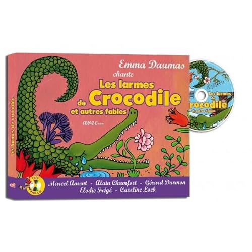 Stock image for Les larmes de Crocodile et autres fables : Avec Marcel Amont, Alain chamfort, Grard darmon, Elodie Frg, Caroline Loeb (1CD audio) for sale by Ammareal