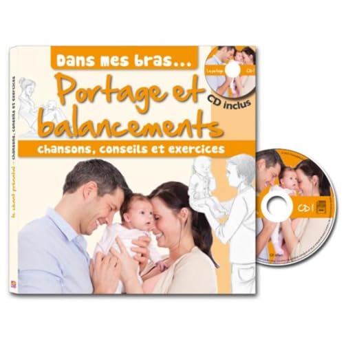 Imagen de archivo de Dans mes bras, portage et balancements (1CD audio) a la venta por Ammareal