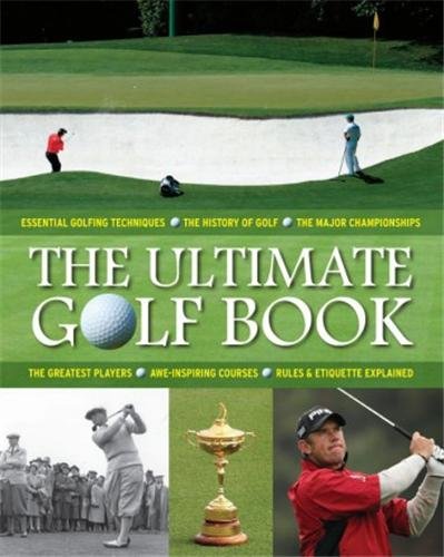 Beispielbild fr Le grand livre du golf : L'histoire, la technique, les tournois, les champions et les rgles zum Verkauf von Ammareal