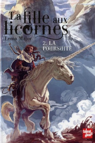 Beispielbild fr La fille aux licornes, Tome 2 : La poursuite zum Verkauf von Ammareal