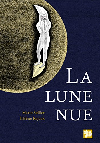 Beispielbild fr La Lune nue zum Verkauf von Ammareal