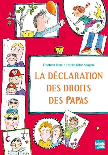 Beispielbild fr La dclaration des droits des papas zum Verkauf von Librairie Th  la page