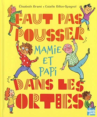 Stock image for Faut pas pousser Mamie et Papi dans les orties for sale by medimops