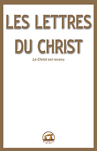 Stock image for Les lettres du Christ: Il r v le sa surprenante v rit for sale by ThriftBooks-Dallas