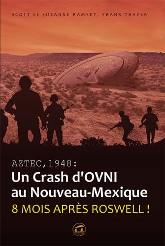 Stock image for Aztec,1948 : un crash d'OVNI au Nouveau-Mexique : Huit mois aprs Roswell ! for sale by Revaluation Books