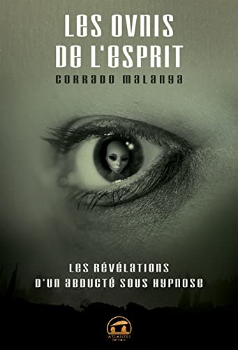 Imagen de archivo de Les OVNIS de l'esprit : Les rvlations d'un abduct sous hypnose a la venta por Revaluation Books