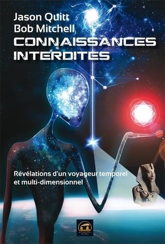 Stock image for Connaissances interdites : Rvlations d'un voyageur temporel et multidimensionnel for sale by medimops