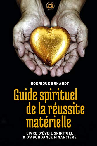 Stock image for Guide spirituel de la russite matrielle : Livre d'veil spirituel & d'abondance financire for sale by medimops