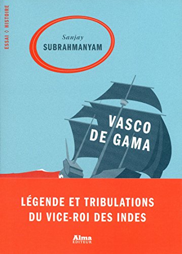 9782362790300: Vasco de Gama: Lgende et tribulations du vice-roi des Indes