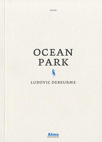 Stock image for Ocean Park Debeurme, Ludovic for sale by LIVREAUTRESORSAS