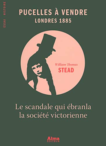 Beispielbild fr Pucelles  Vendre, Londres 1885 : Le Scandale Qui branla La Socit Victorienne zum Verkauf von RECYCLIVRE