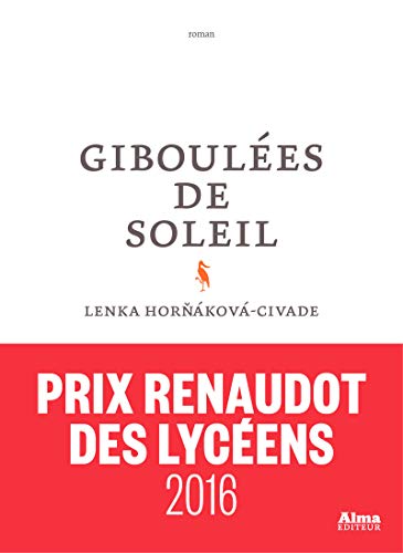 Stock image for Giboul?es de soleil - Prix Renaudot des lyc?ens - Lenka Horn?kov?-Civade for sale by Book Hmisphres