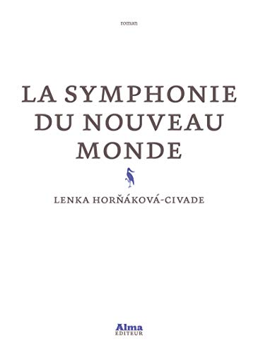 Beispielbild fr La symphonie du Nouveau Monde zum Verkauf von Ammareal