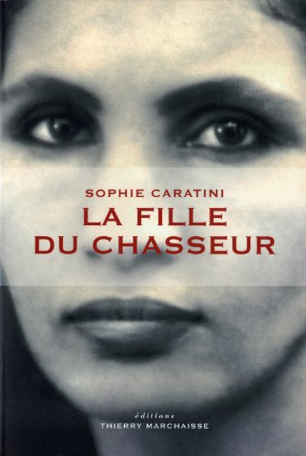 9782362800009: La fille du chasseur: 1