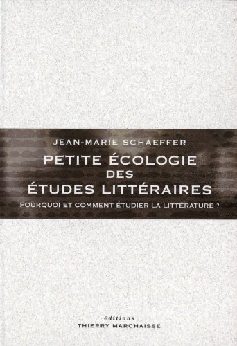 9782362800016: Petite cologie des tudes littraires: Pourquoi et comment tudier la littrature ?