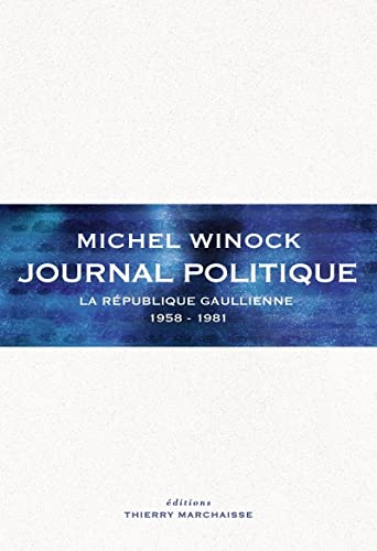 Beispielbild fr Journal politique : La Rpublique gaullienne (1958-1981) zum Verkauf von Ammareal