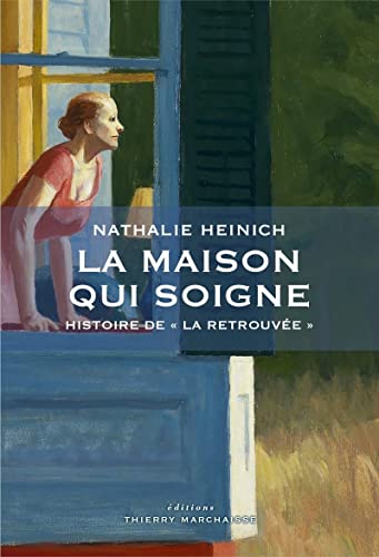 Beispielbild fr La Maison qui soigne - Histoire de \"La Retrouv e\" [Paperback] Heinich, Nathalie" zum Verkauf von LIVREAUTRESORSAS