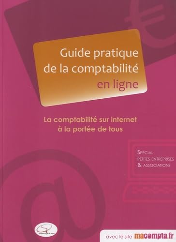 Beispielbild fr Guide pratique de la comptabilit en ligne: La comptabilit sur internet  la porte de tous zum Verkauf von Ammareal