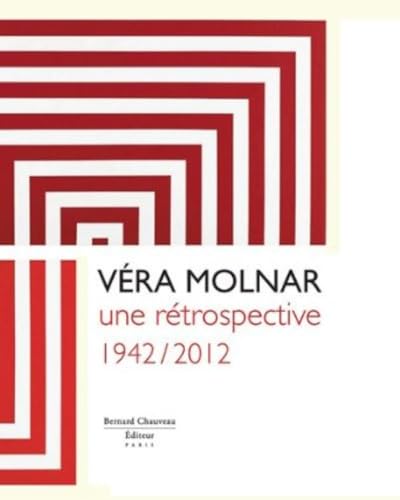 9782363060693: Vra Molnar, une rtrospective, 1942-2012 - [exposition, Rouen, Muse des beaux-arts et Saint-Pierre-de-Varengeville, Centre d'art contemporain