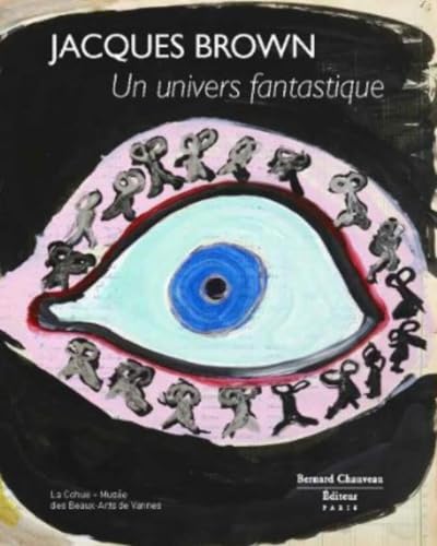 Beispielbild fr Jacques Brown, Un univers fantastique [Paperback] Couleurs contemporaines zum Verkauf von LIVREAUTRESORSAS