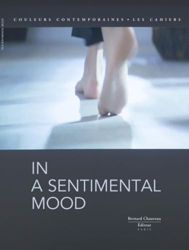 9782363060990: "In a sentimental mood" - [exposition, Paris, Galerie des Galeries, Galeries Lafayette Haussmann, 28 mai-24 aot 2013]