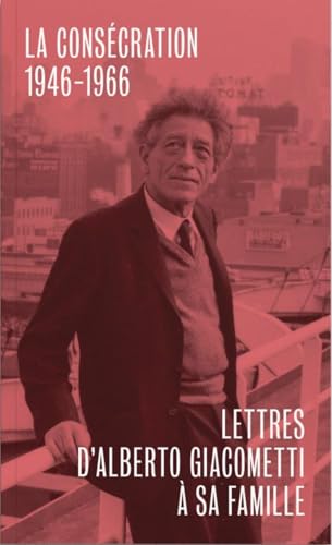 Stock image for Lettres d'Alberto Giacometti  sa famille: La conscration (1946-1966) for sale by medimops