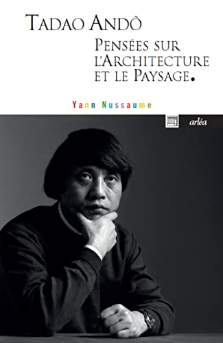 Stock image for Tadao And, penses sur l'architecture et le paysage. for sale by LeLivreVert