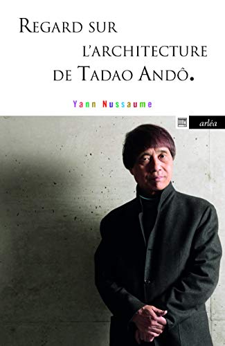 Beispielbild fr Regard sur l'architecture de Tadao And zum Verkauf von WorldofBooks
