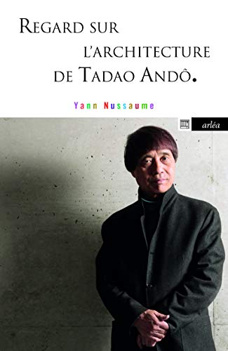 Stock image for Regard sur l'architecture de Tadao And for sale by WorldofBooks