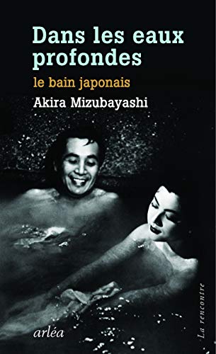 Stock image for Dans Les Eaux Profondes : Le Bain Japonais for sale by RECYCLIVRE