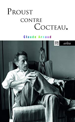 Stock image for Proust contre Cocteau for sale by Librairie Th  la page