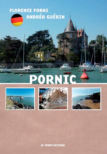 Stock image for PORNIC AUTHENTIQUE ET INTIMISTE (ALL) [Broch] FORNI Florence et GUERIN Andra for sale by BIBLIO-NET