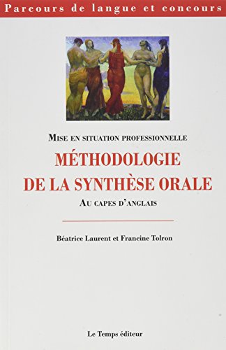 Stock image for Mthodologie De La Synthse Orale Au Capes D'anglais for sale by RECYCLIVRE