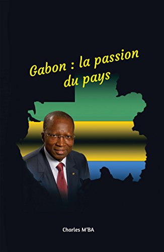 Imagen de archivo de Gabon : la passion du pays a la venta por medimops