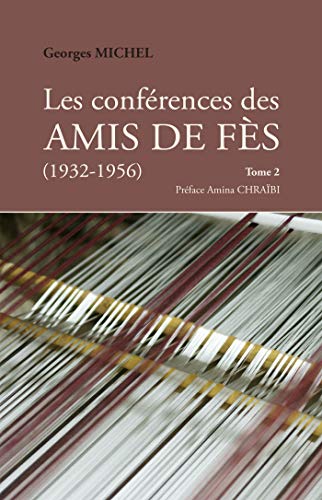 Beispielbild fr Les confrences des amis de Fs (1932-1956) Tome 2 zum Verkauf von medimops