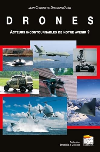 Stock image for Drones : Acteurs incontournables de notre avenir ? for sale by Ammareal