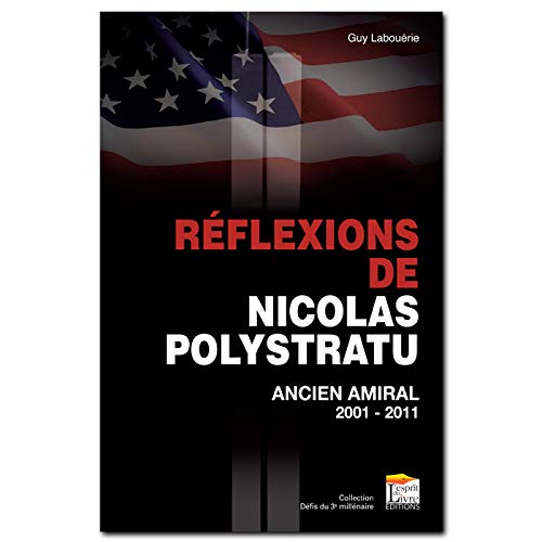 Stock image for R flexions de Nicolas Polytratu: Ancien amiral 2011-2011 [Paperback] Guy Labou rie for sale by LIVREAUTRESORSAS
